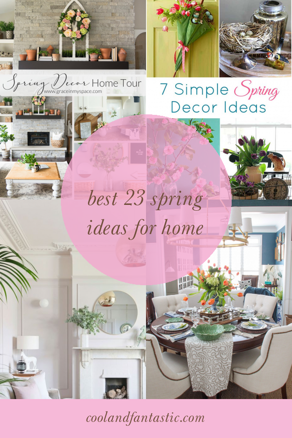 Best 23 Spring Ideas for Home Home, Family, Style and Art Ideas